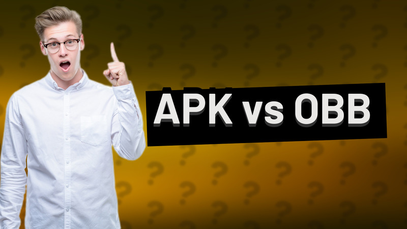 APK vs OBB