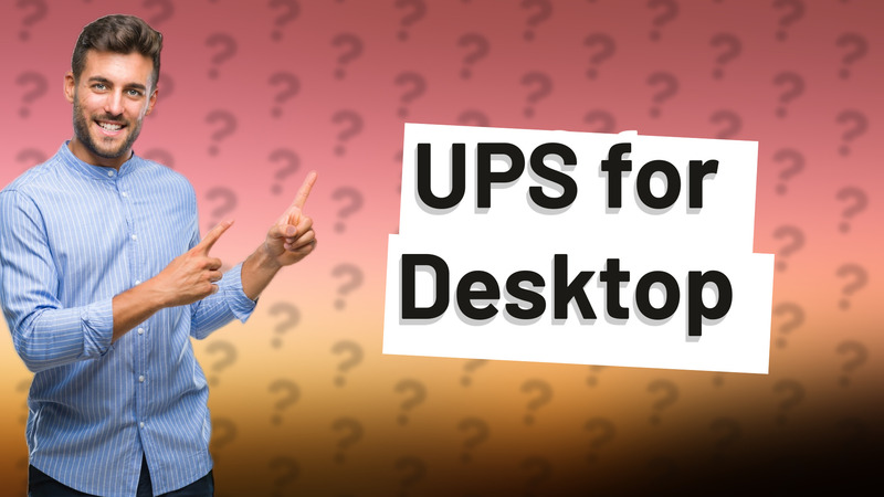 UPS for Desktop