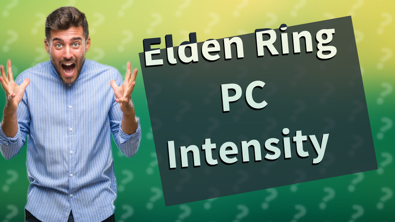 Elden Ring PC Intensity