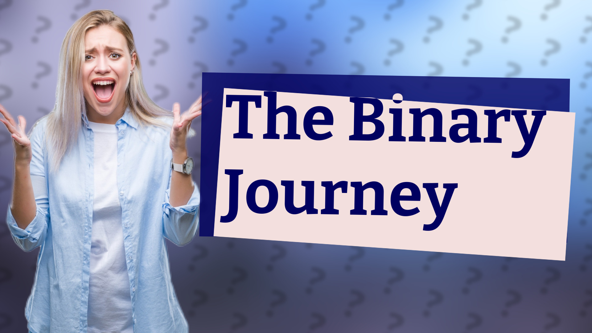 The Binary Journey