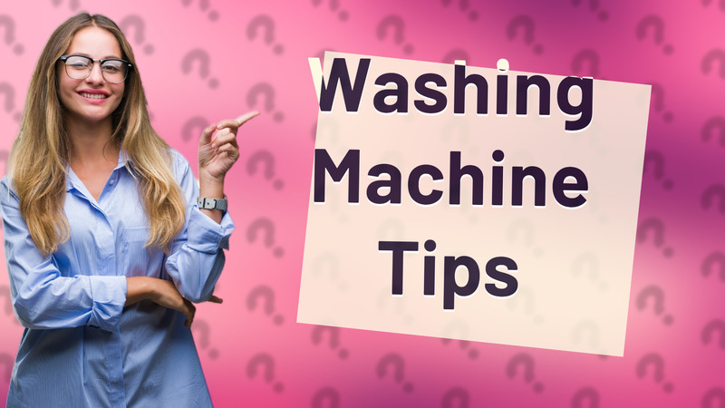 Washing Machine Tips