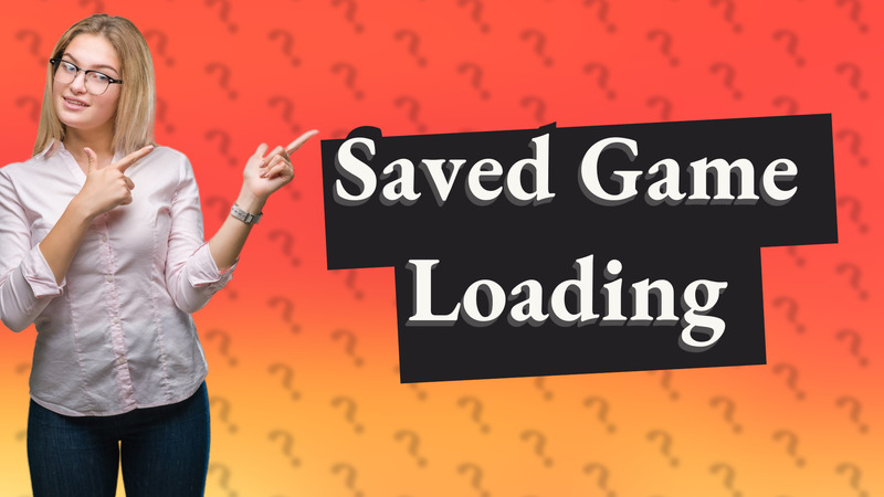Saved Game Loading