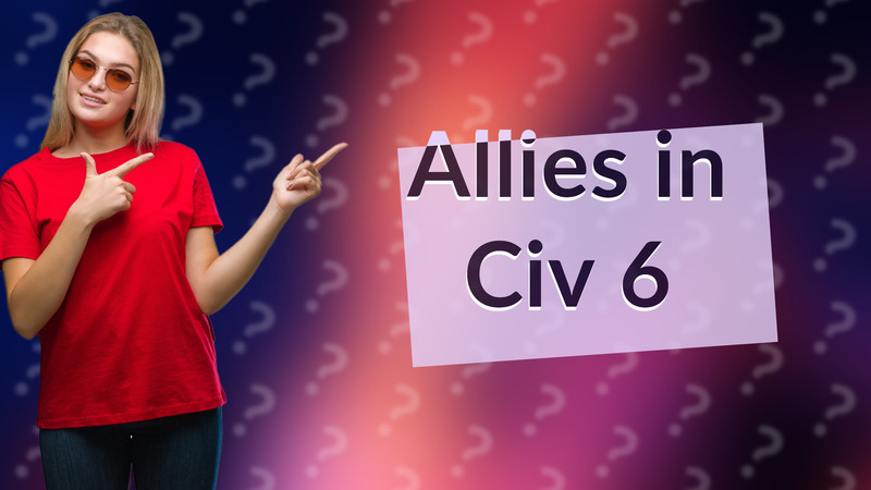 Allies in Civ 6