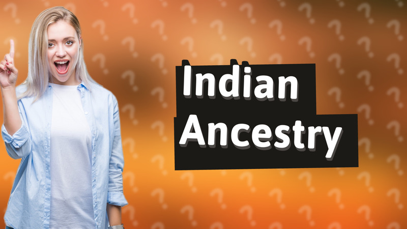 Indian Ancestry
