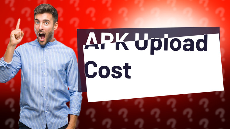 APK Upload Cost