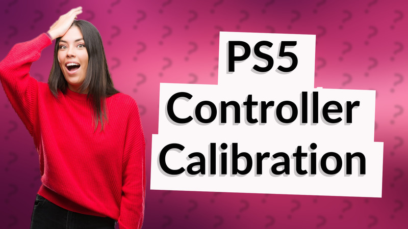 PS5 Controller Calibration