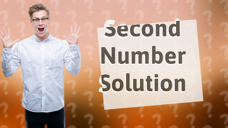 Second Number Solution