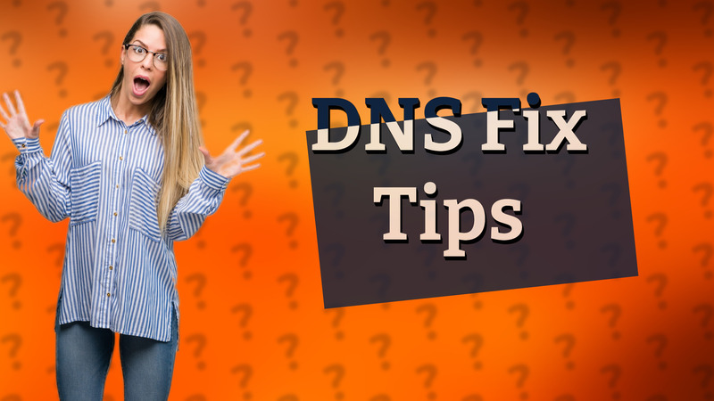DNS Fix Tips