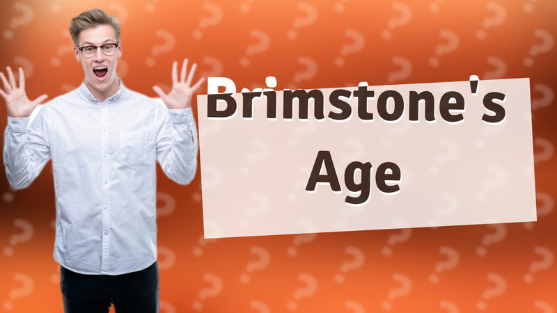 Brimstone's Age