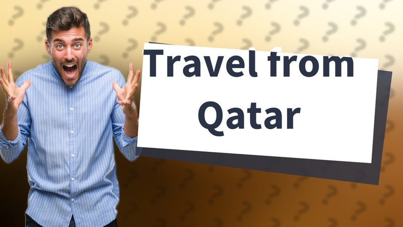 Travel from Qatar