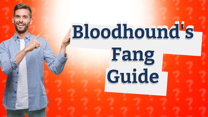 Bloodhound's Fang Guide
