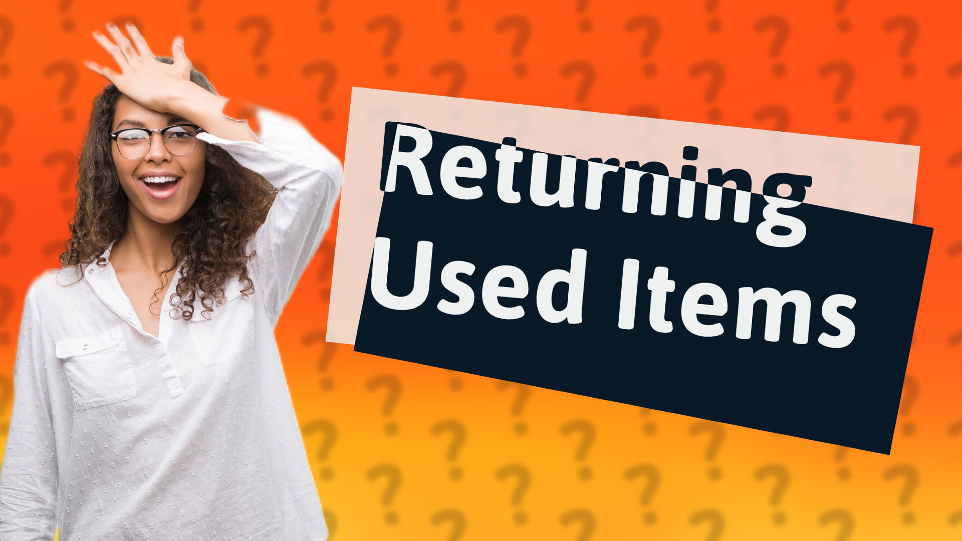 Returning Used Items