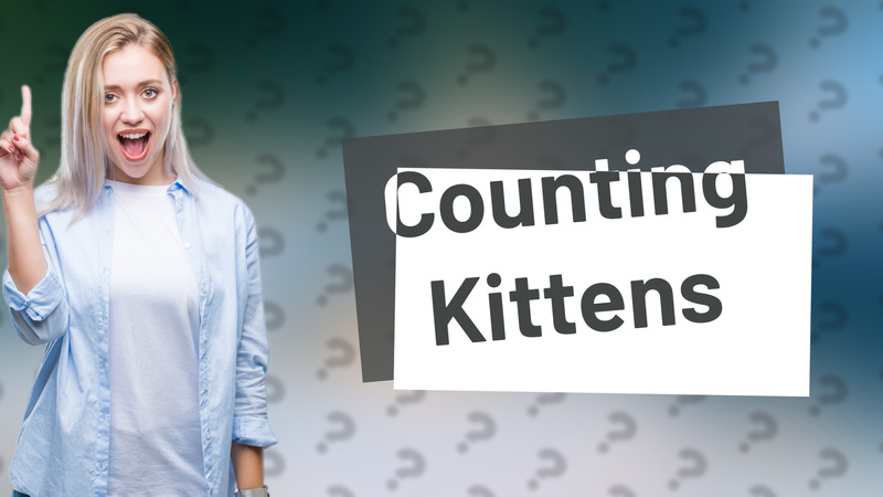 Counting Kittens