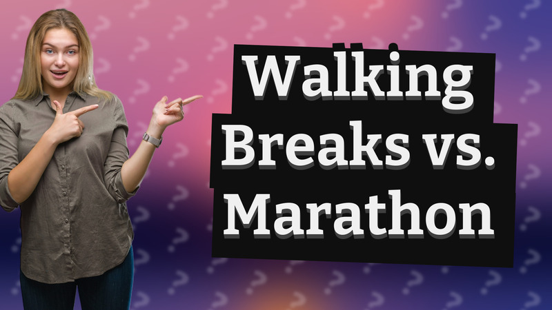 Walking Breaks vs. Marathon