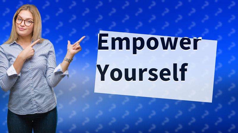 Empower Yourself