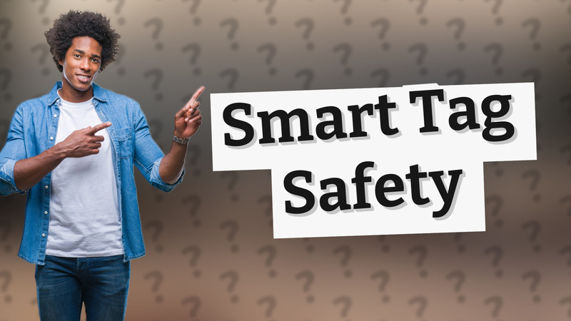 Smart Tag Safety