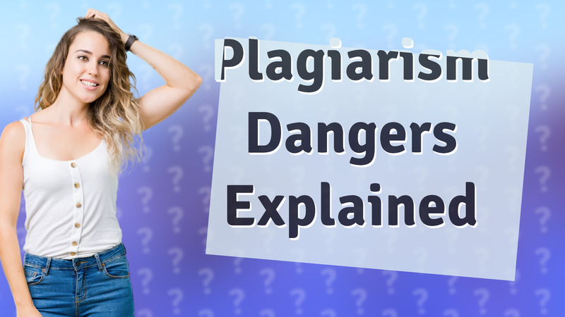 Plagiarism Dangers Explained