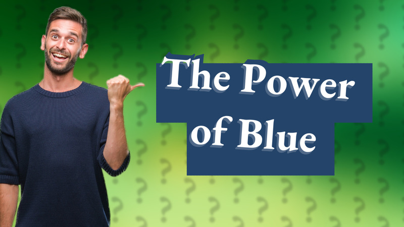 The Power of Blue