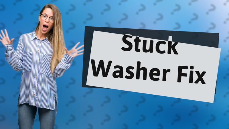 Stuck Washer Fix