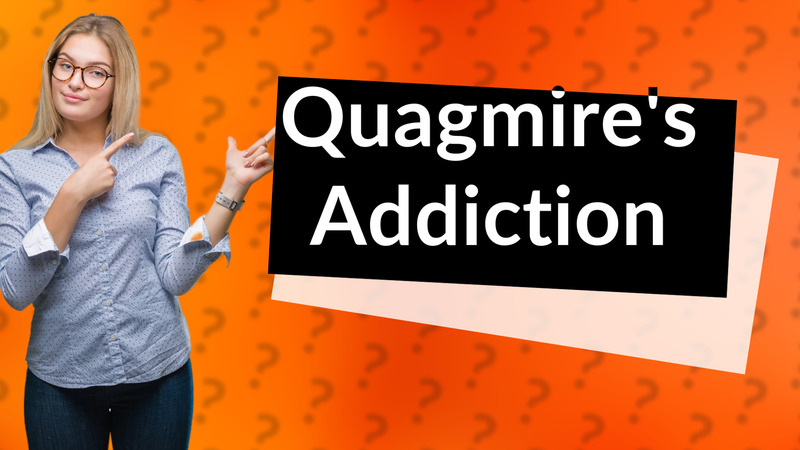 Quagmire's Addiction
