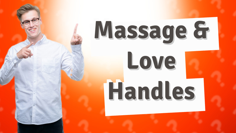 Massage & Love Handles
