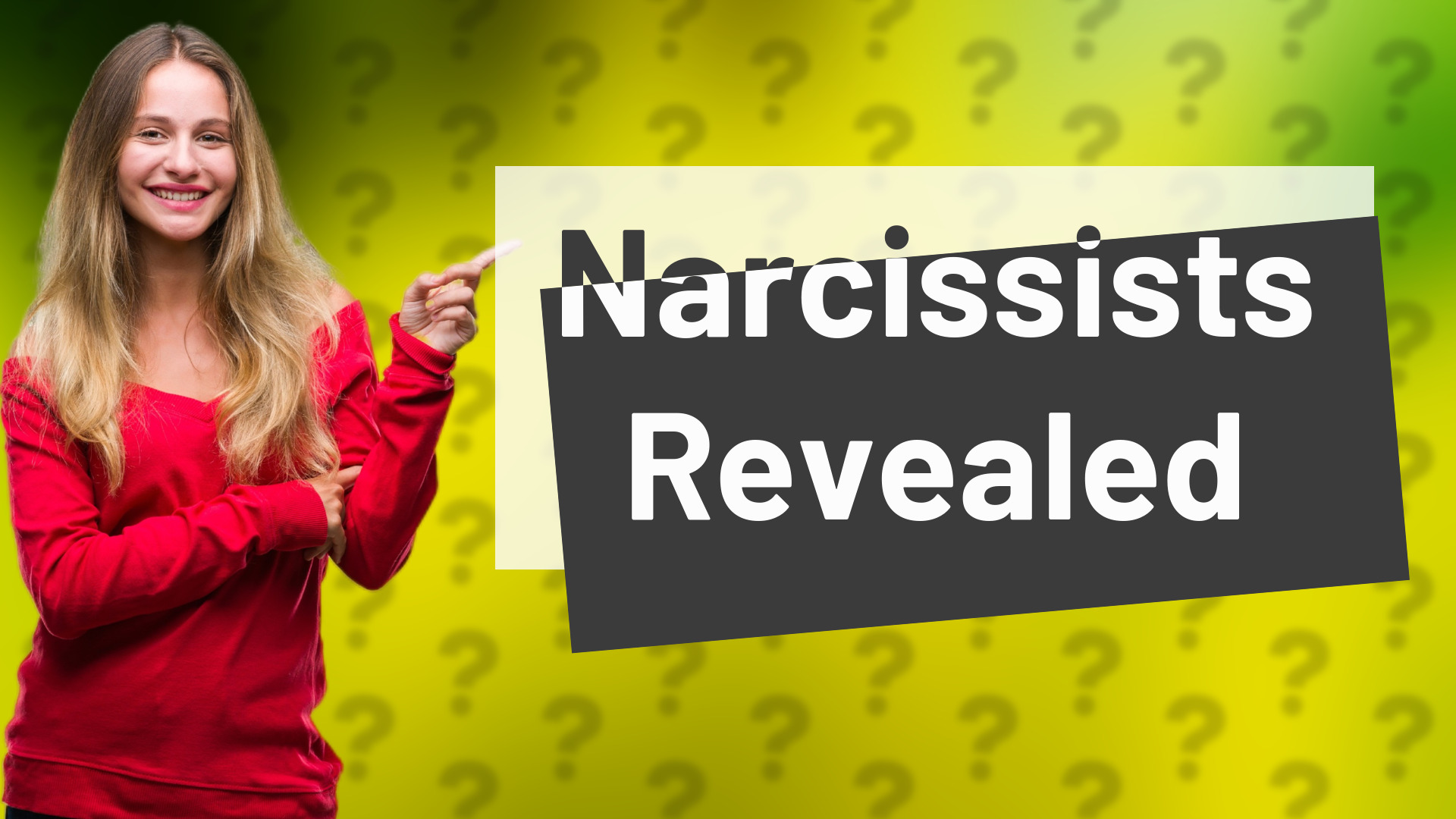 Narcissists Revealed