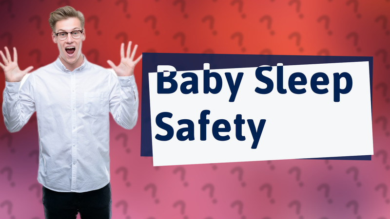 Baby Sleep Safety