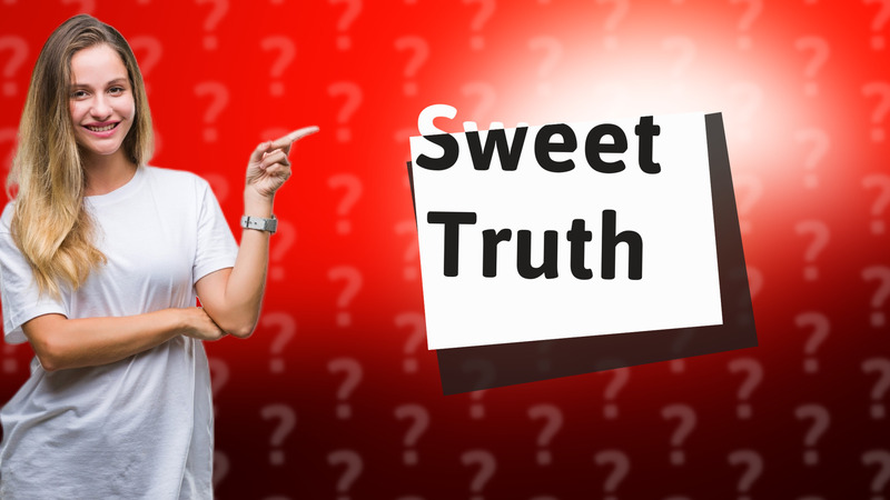 Sweet Truth