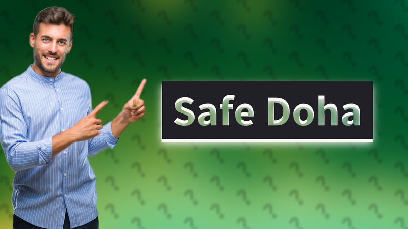 Safe Doha
