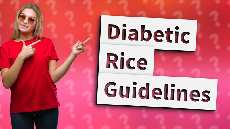 Diabetic Rice Guidelines