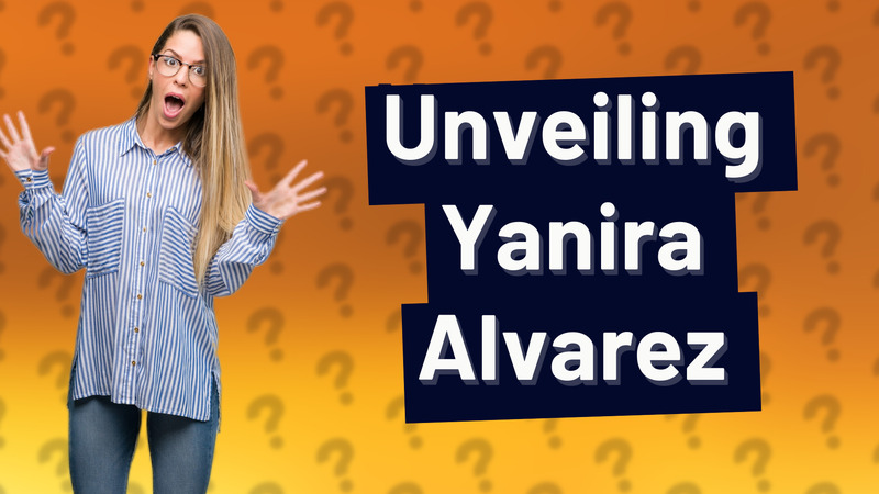 Unveiling Yanira Alvarez
