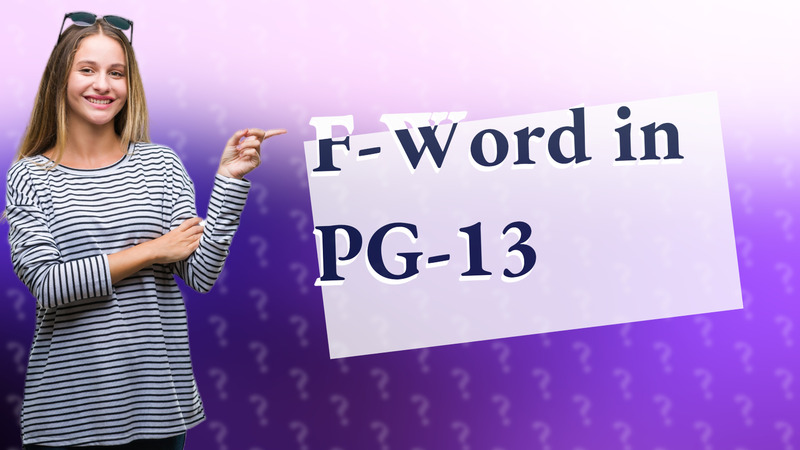 F-Word in PG-13