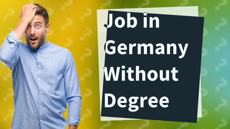 Job in Germany Without Degree