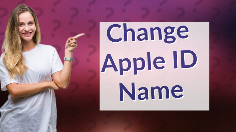 Change Apple ID Name