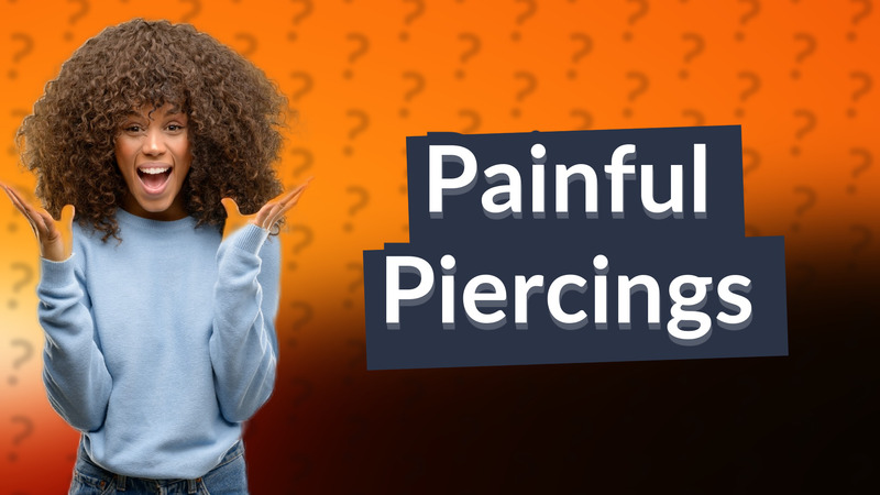 Painful Piercings