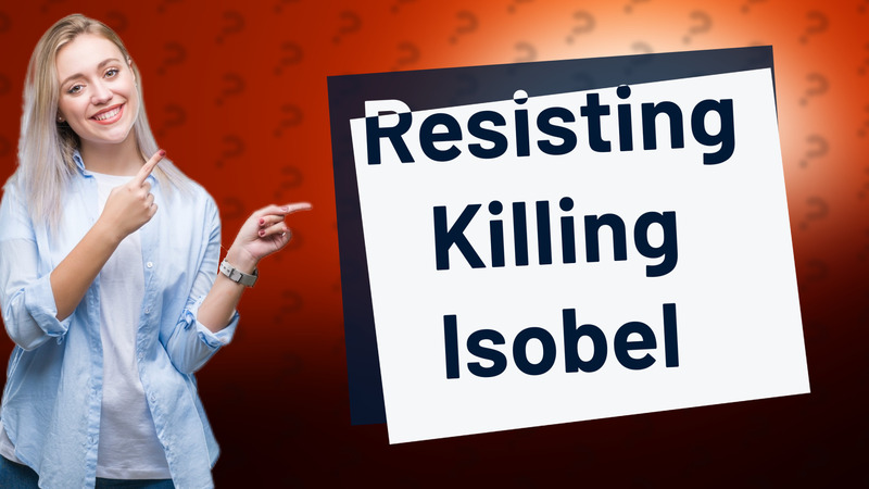 Resisting Killing Isobel