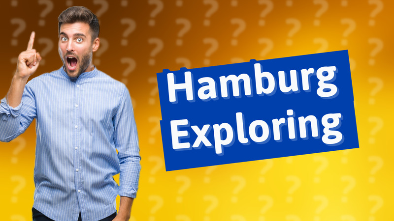 Hamburg Exploring