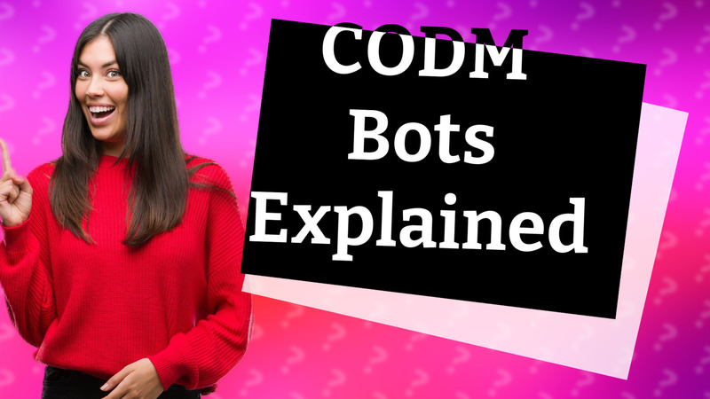 CODM Bots Explained
