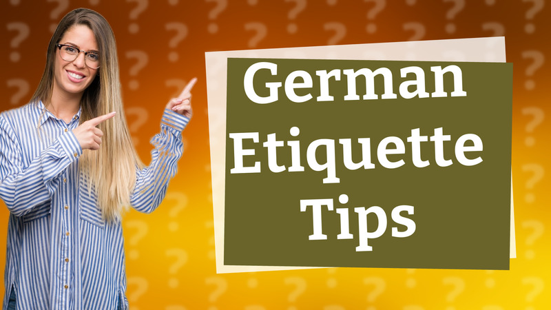 German Etiquette Tips