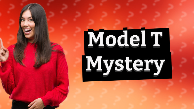 Model T Mystery