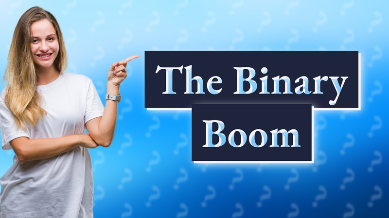 The Binary Boom