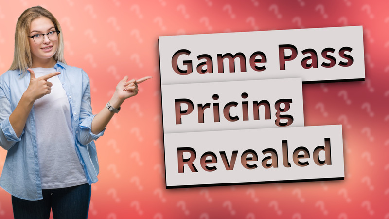 Game Pass Pricing Revealed