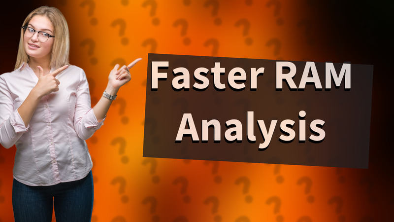 Faster RAM Analysis