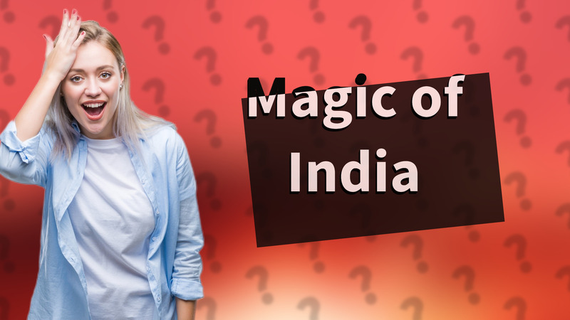 Magic of India