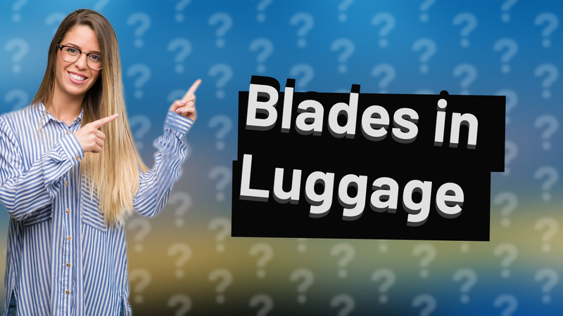 Blades in Luggage