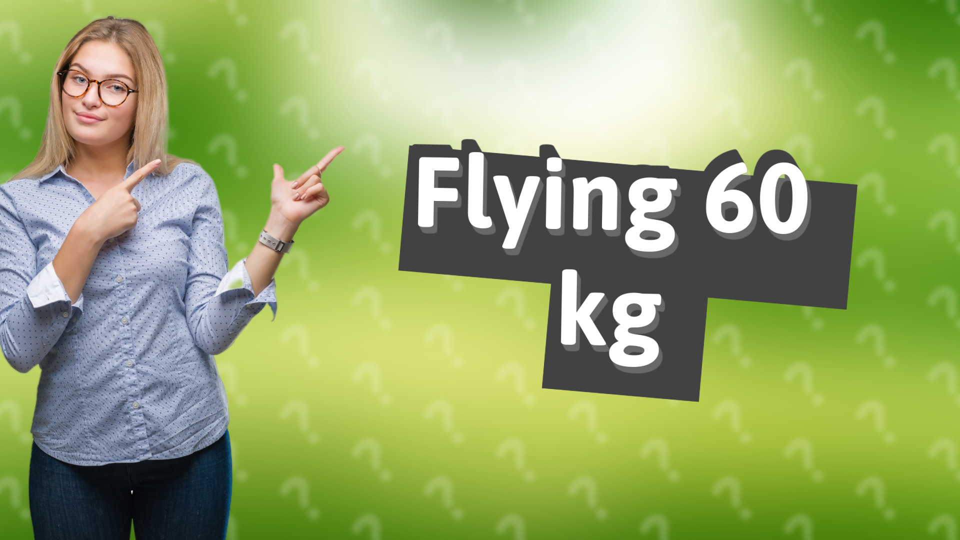 Flying 60 kg