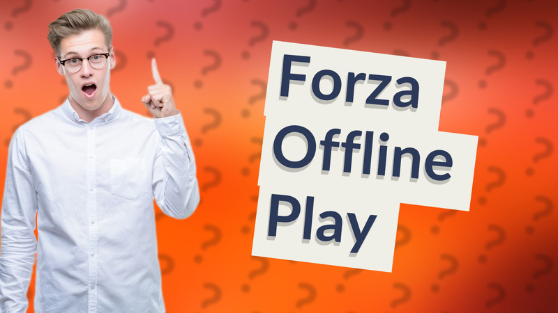 Forza Offline Play