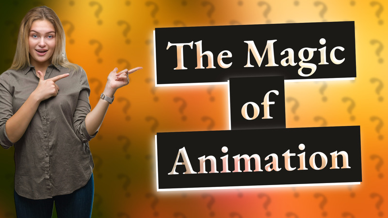 The Magic of Animation