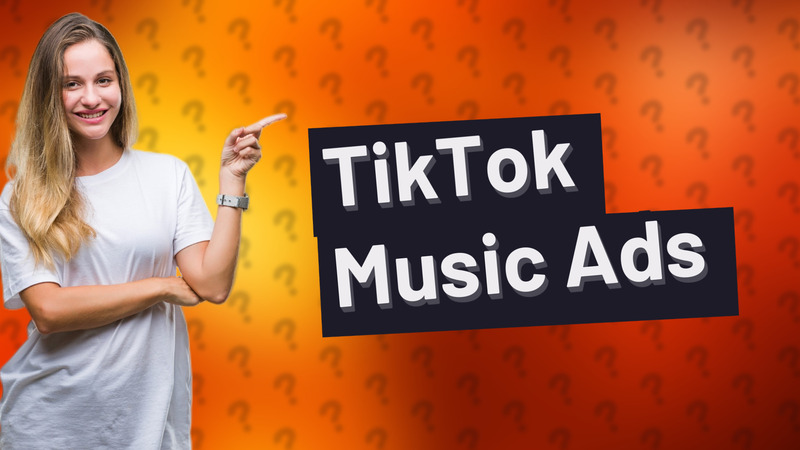 TikTok Music Ads