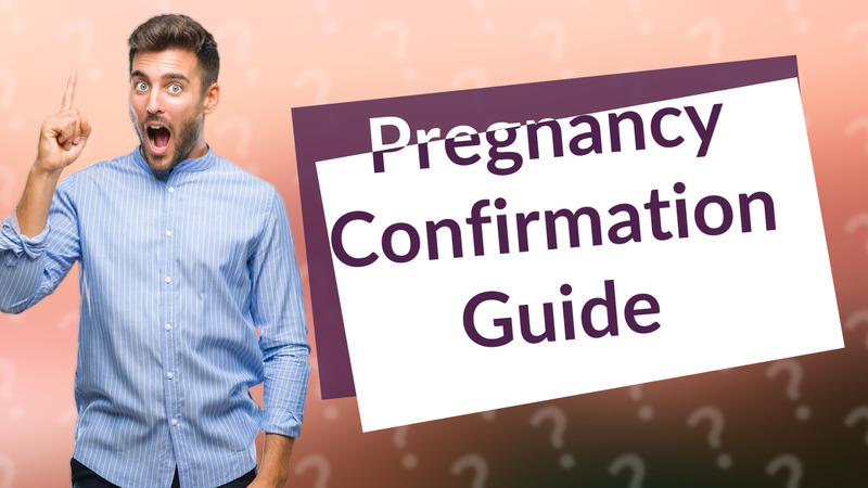 Pregnancy Confirmation Guide